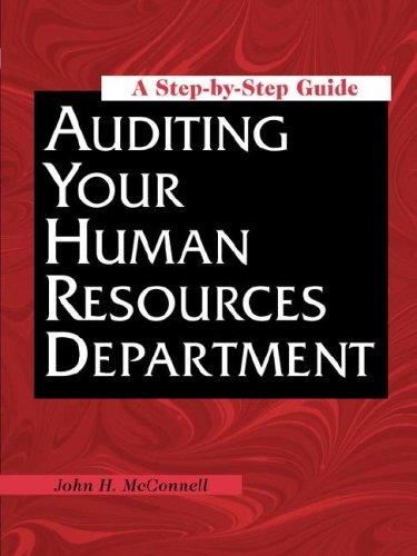 auditing your human resources department a step by step guide 1st edition john h. mcconnell 0814474675,