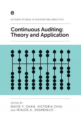 continuous auditing theory and application 1st edition david y. chan, victoria chiu 1787434141, 978-1787434141