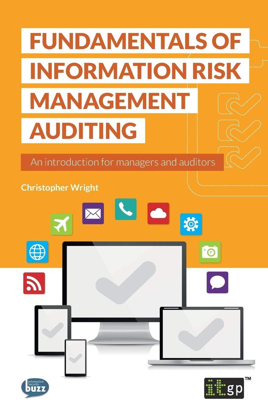 fundamentals of information risk management auditing an introduction for managers and auditors 1st edition