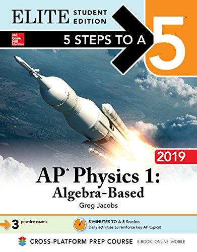 5 steps to a 5 ap physics 1 algebra based 2019 2019 edition greg jacobs 1260123030, 978-1260123036