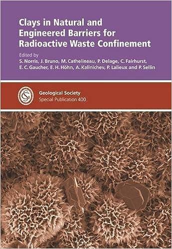clays in natural and engineered bar riers for radioactive waste confinement 1st edition p. lalieux and p.