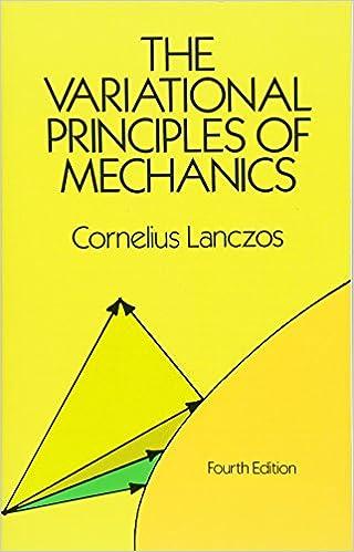 the variational principles of mechanics 4th edition cornelius lanczos 9780486650678, 978-0486650678