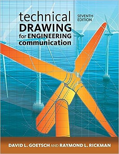 technical drawing for engineering communication 7th edition david e. goetsch, raymond l. rickman, william s.