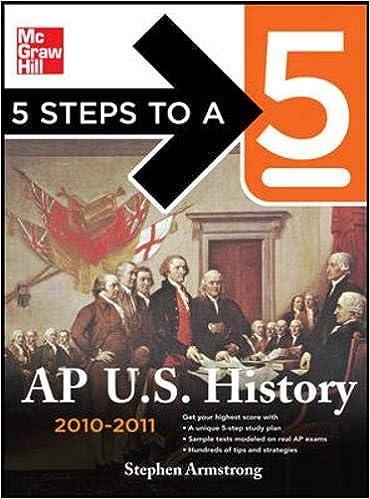 5 steps to a 5 ap us history 2010-2011 2011 edition stephen armstrong 0071623221, 978-0071623223