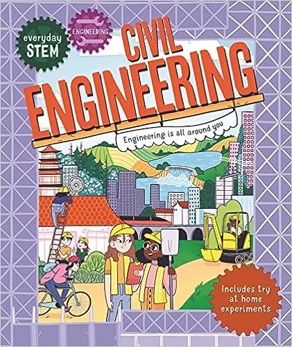 everyday stem engineering civil engineering 1st edition jenny jacoby 0753478234, 978-0753478233