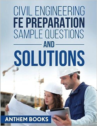 civil engineering fe exam preparation sample questions and solutions 1st edition anthem publishing
