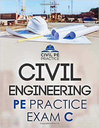 civil engineering pe practice exam c 1st edition civil pe practice 1097206742, 978-1097206742