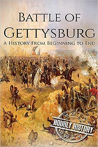 battle of gettysburg a history from beginning to end 1st edition henry freeman 1534609423, 978-1534609426