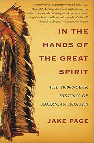 in the hands of the great spirit the 20000 year history of american indians 1st edition jake page 0684855771,