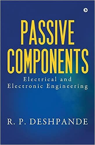 passive components electrical and electronic engineering 1st edition r. p. deshpande b09ymlgxgv,