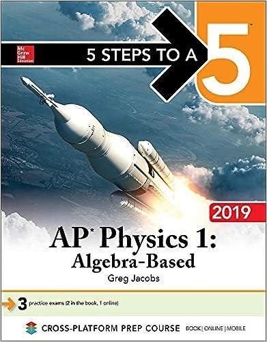 5 steps to a 5 ap physics 1 algebra based 2019 2019 edition greg jacobs 1260123014, 978-1260123012