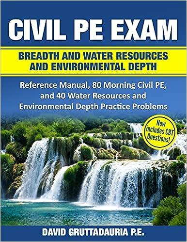 civil pe exam breadth and water resources and environmental depth reference manual 80 morning civil pe and 40