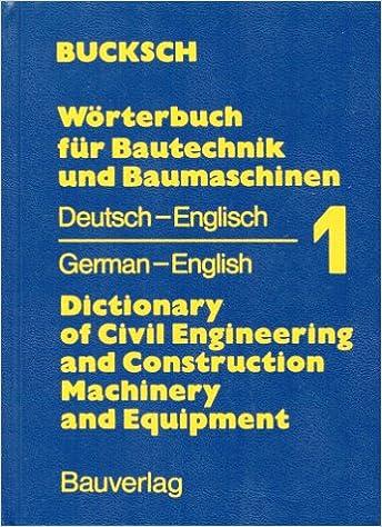 dictionary of civil engineering and construction 1st edition bucksch 3762520321, 978-3762520320