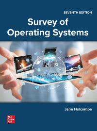 survey of operating systems 7th edition jane holcombe 1264136811, 9781264136810
