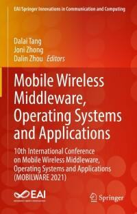 mobile wireless middleware operating systems and applications 10th international conference on mobile