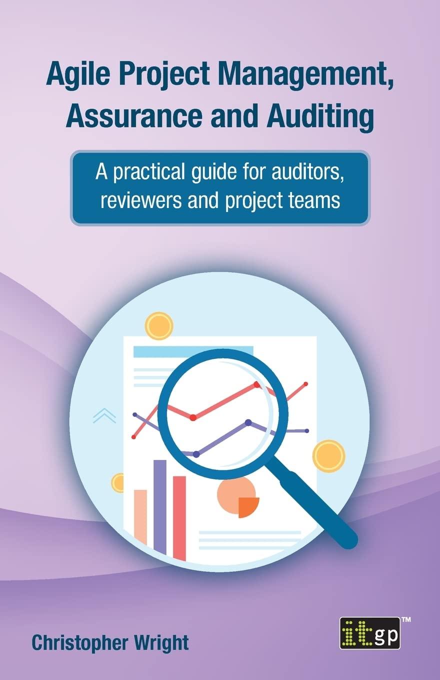 agile project management assurance and auditing a practical guide for auditors reviewers and project teams