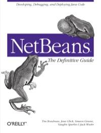 netbeans the definitive guide 1st edition boudreau, tim , glick, jesse, greene, simeon, spurlin, vaughn, 
