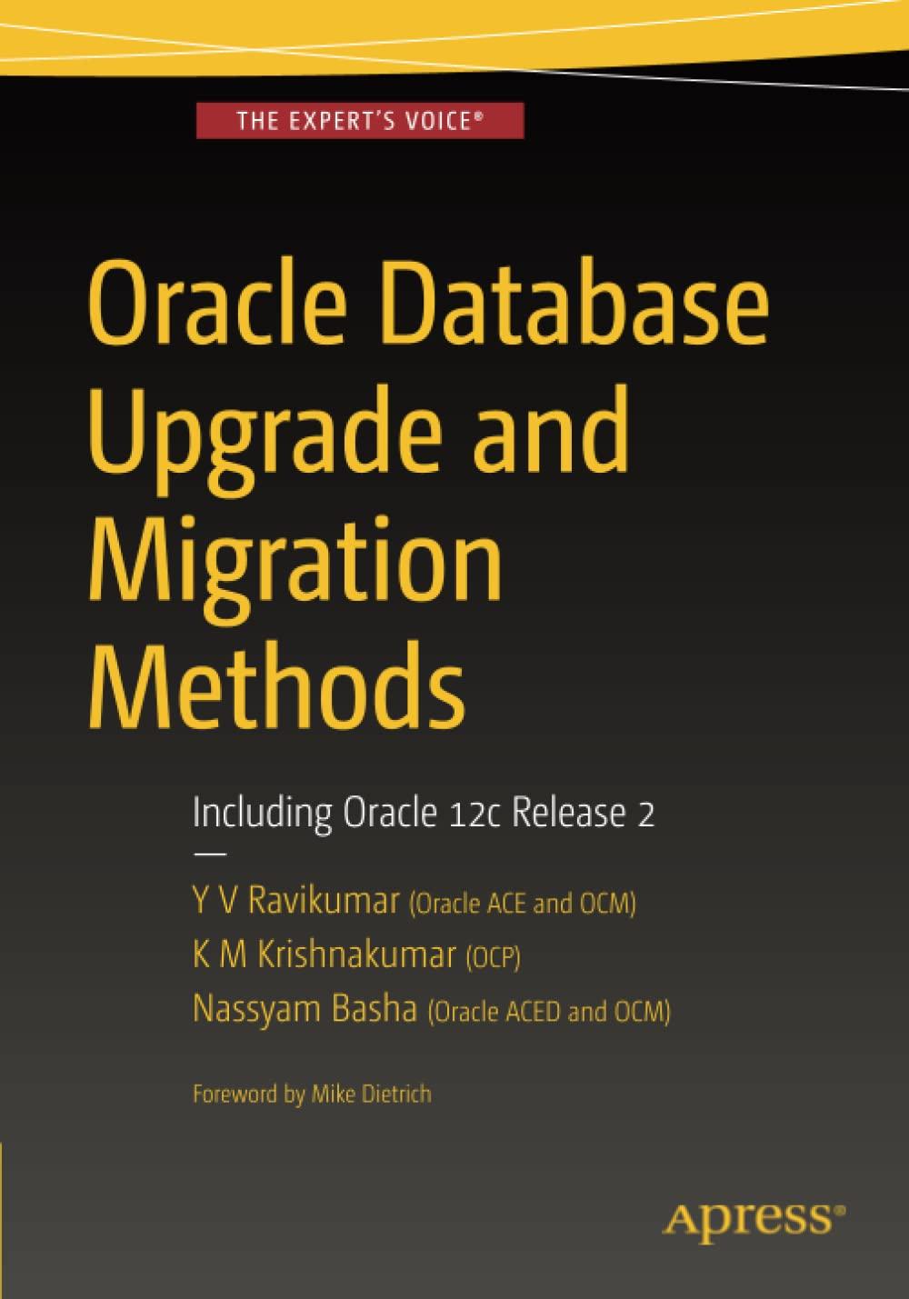 oracle database upgrade and migration methods 1st edition y v ravikumar, k m krishnakumar, nassyam basha