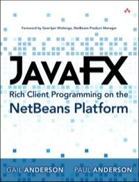 javafx rich client programming on the netbeans platform 1st edition paul anderson,  gail anderson 0321927710,