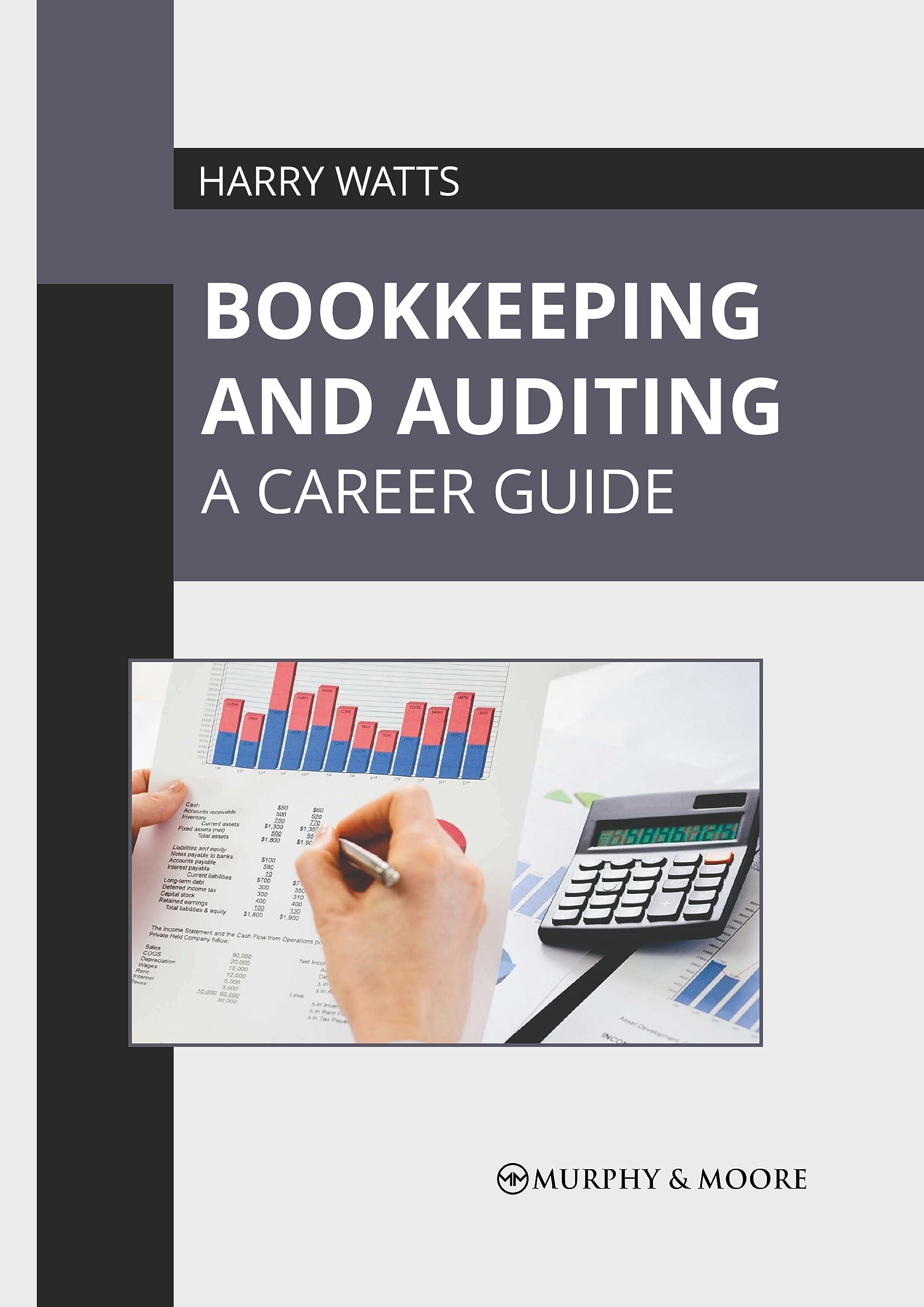 bookkeeping and auditing a career guide 1st edition harry watts 1639878106, 1639878106