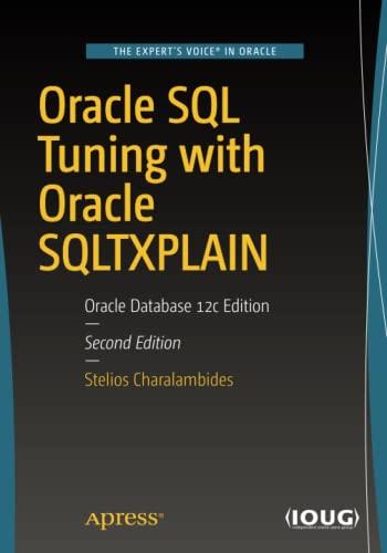 oracle sql tuning with oracle sqltxplain oracle database 12c edition 2nd edition stelios charalambides