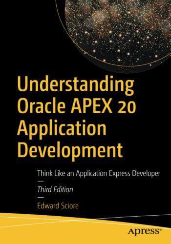 understanding oracle apex 20 application development think like an application express developer 3rd edition