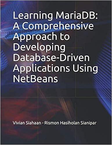 learning mariadb a comprehensive approach to developing database driven applications using netbeans 1st