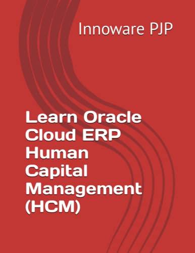 learn oracle cloud erp human capital management 1st edition innoware pjp b0bxnk59g4, 979-8385944507