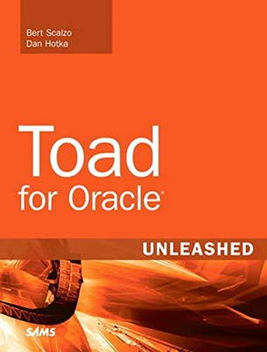 toad for oracle unleashed 1st edition bert scalzo  dan hotka scalzo  hotka 0134131851, 978-0134131856