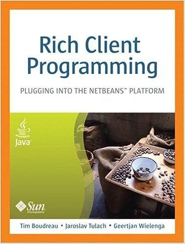 rich client programming plugging into the netbeans platform 1st edition tim boudreau ,  jaroslav tulach ,