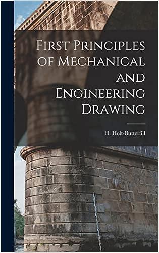 first principles of mechanical and engineering drawing 1st edition h holt-butterfill 1016378688,