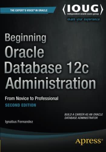beginning oracle database 12c administration from novice to professional 2nd edition ignatius fernandez