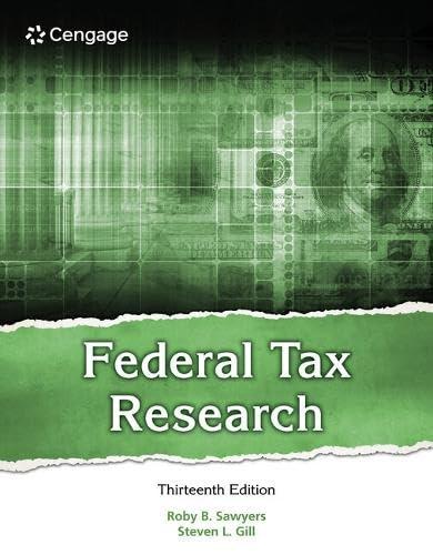 federal tax research 13th edition roby sawyers, steven gill 978-0357988411