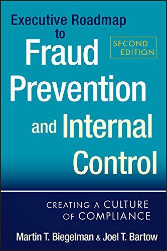 executive roadmap to fraud prevention and internal control creating a culture of compliance 2nd edition joel