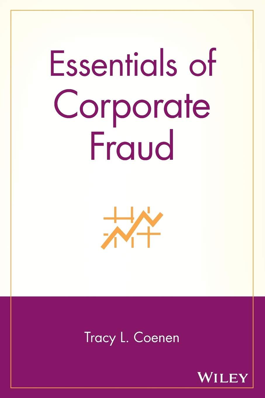 essentials of corporate fraud 1st edition tracy l. coenen 047019412x, 978-0470194126