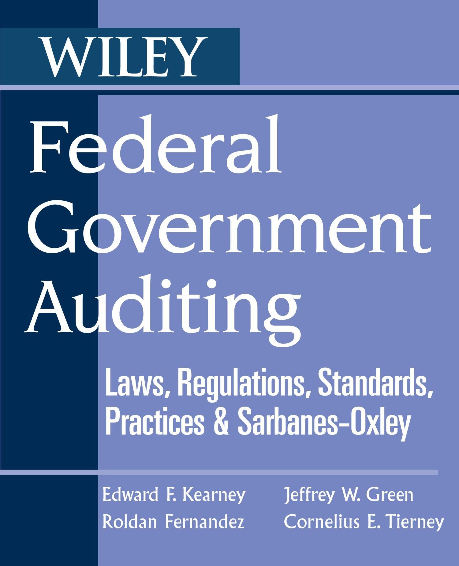 wiley federal government auditing laws regulations standards practices and sarbanes oxley 1st edition