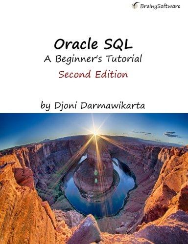 oracle sqla beginners tutorial 2nd edition djoni darmawikarta 1771970308, 978-1771970303