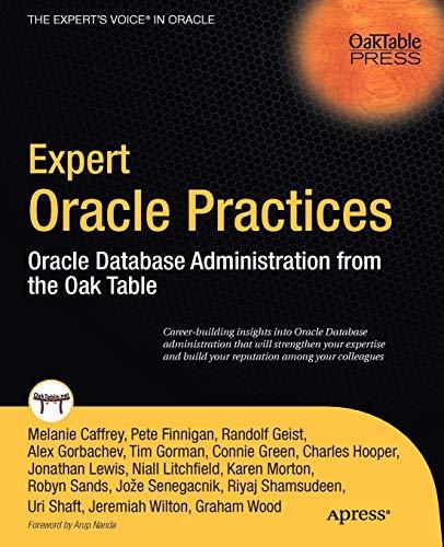 expert oracle practices oracle database administration from the oak table 1st edition pete finnigan, alex
