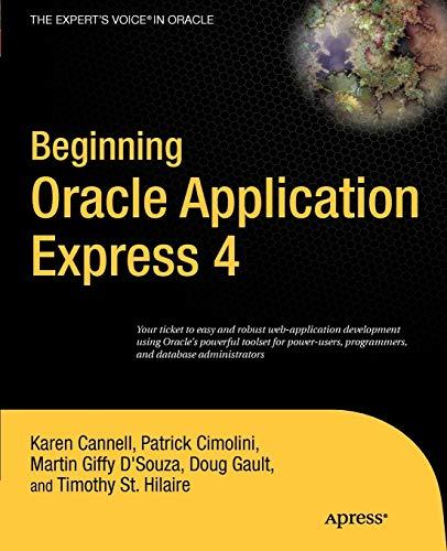 beginning oracle application express 4 1st edition doug gault, karen cannell, patrick cimolini 1430231491,