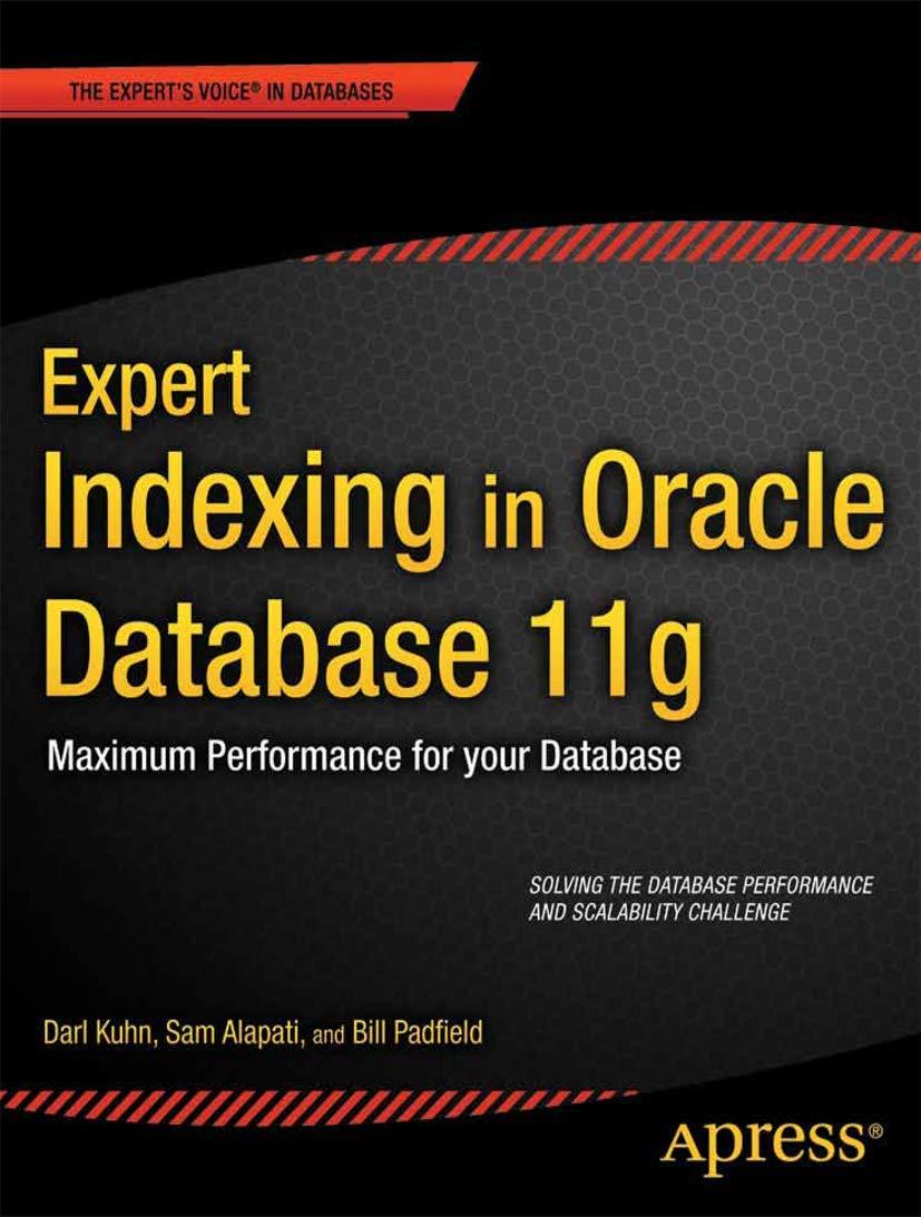 expert indexing in oracle database 11g maximum performance for your database 1st edition ignatius fernandez;