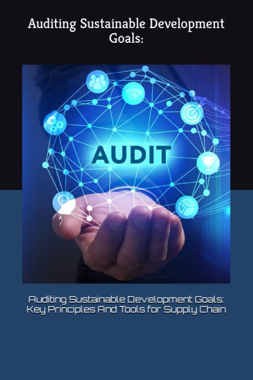auditing sustainable development goals key principles and tools for supply chain 1st edition barden gonzalez