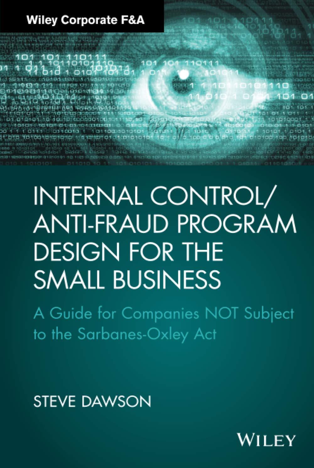 internal control anti fraud program design for the small business 1st edition steve dawson 1119065070,