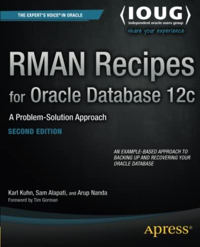 rman recipes for oracle database 12c a problem-solution approach 2nd edition darl kuhn, sam alapati, arup