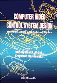computer aided control system design 1st edition brdys mietek a 9810213913, 9789810213916