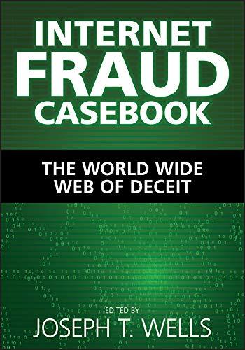 internet fraud casebook 1st edition joseph t. wells 0470643633, 9780470643631