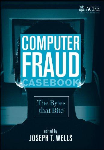 computer fraud casebook the bytes that bite 1st edition joseph t. wells 0470278145, 978-0470278147