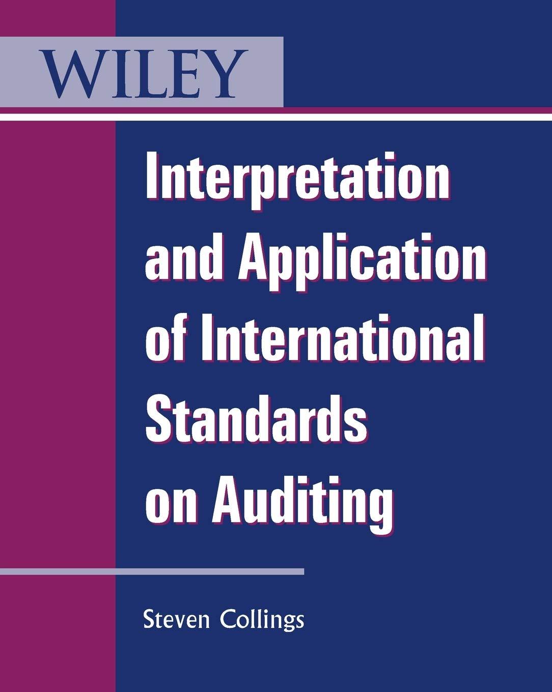 interpretation and application of international standards on auditing 1st edition steven collings 0470661127,