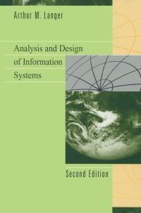 analysis and design of information systems 2nd edition arthur m. langer 0387950389, 9780387950389