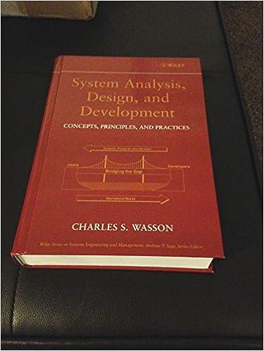 system analysis design and development: concepts principles and practices 1st edition charles s. wasson
