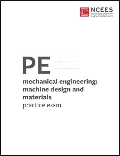 pe mechanicalengineering machine design and materials practice exam 1st edition national council of examiners